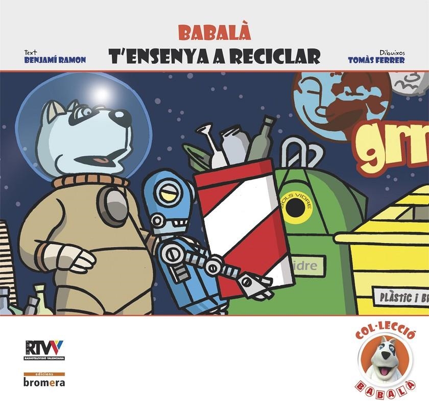 BABALA T'ENSENYA A RECICLAR | 9788498241617 | RAMON, BENJAMI