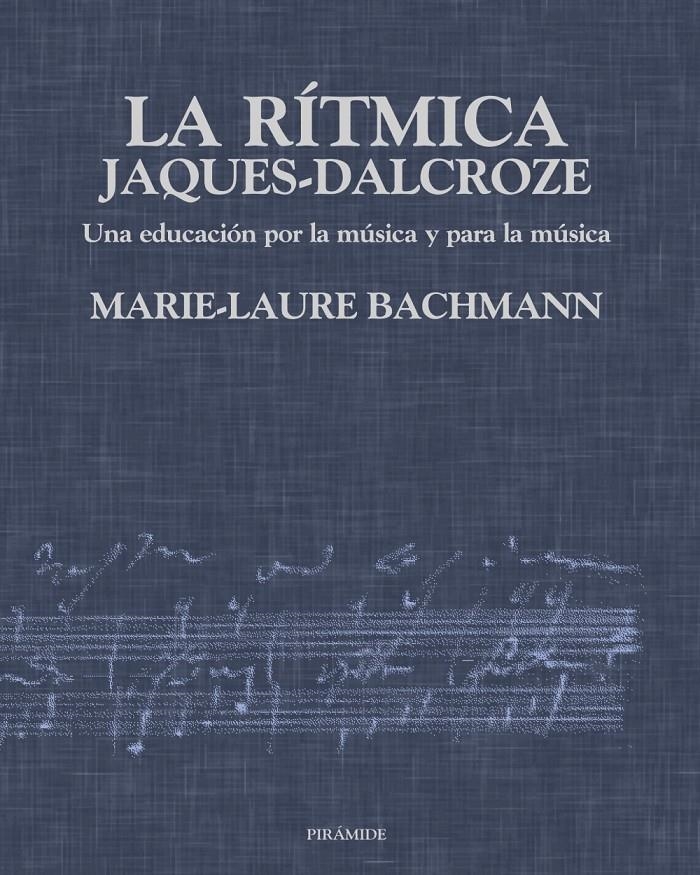 RITMICA JAQUES DALCROCE, LA | 9788436811872 | BACHMANN, MARIE-LAURE