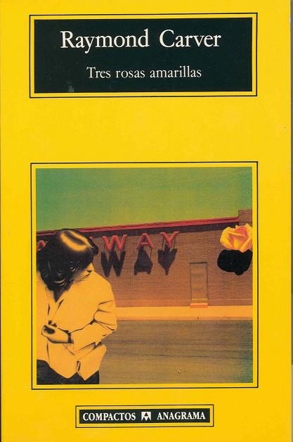 TRES ROSAS AMARILLAS | 9788433914842 | RAYMOND CARVER