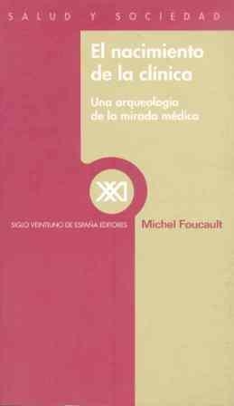 EL NACIMIENTO DE LA CLINICA | 9788432310140 | FOUCAULT, MICHEL