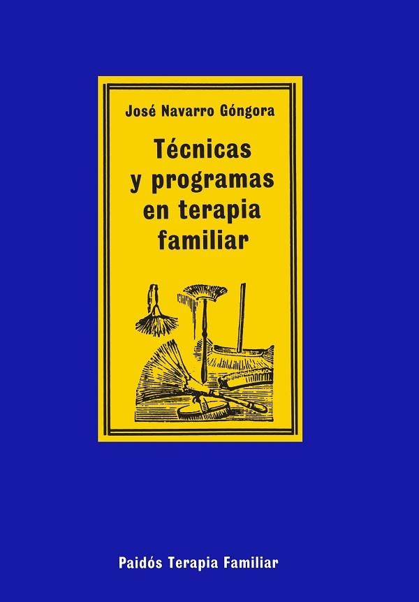 TECNICAS Y PROGRAMAS EN TERAPIA FAMILIAR | 9788475098302 | NAVARRO GONGORA, JOSE