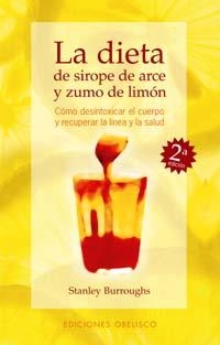 DIETA DE SIROPE DE ARCE Y ZUMO DE LIMON, LA | 9788477206811 | BURROUGHS, STANLEY