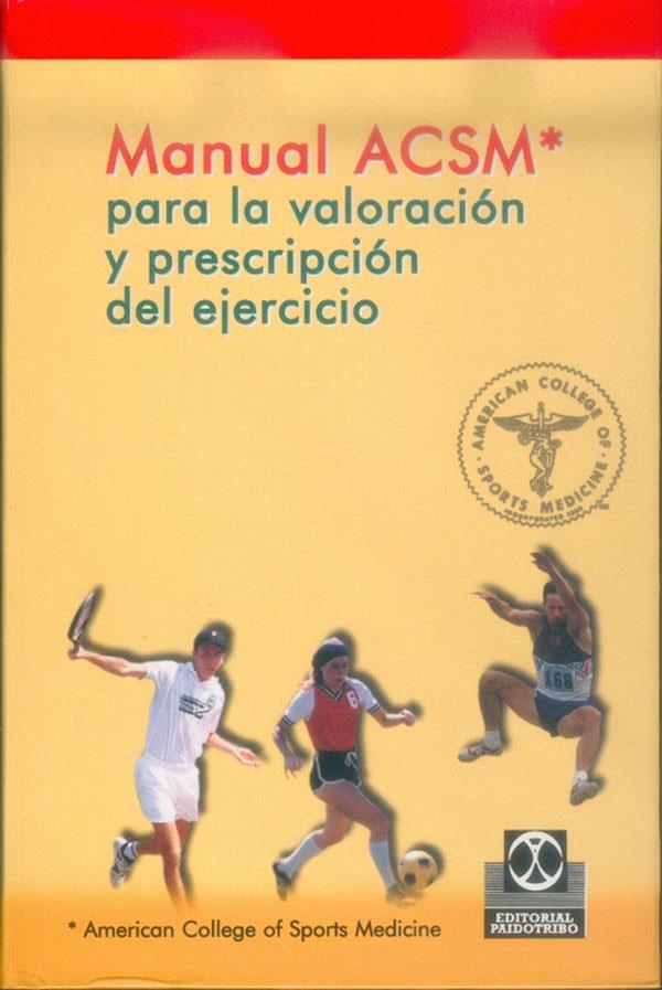 MANUAL ACSM PARA LA VALORACION Y PRESCRIPCION DEL EJERCICIO | 9788480194273 | VARIS