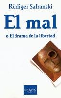 EL MAL O EL DRAMA DE LA LIBERTAD | 9788483106686 | SAFRANSKI, RUDIGER