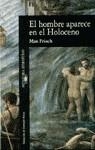 EL HOMBRE APARECE EN EL HOLOCENO | 9788420425207 | FRISCH, MAX