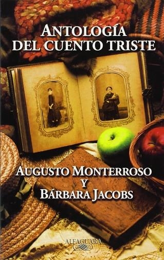 ANTOLOGIA DEL CUENTO TRISTE (EXTRA) | 9788420482446 | MONTERROSO, AUGUSTO