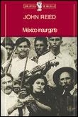 MEXICO INSURGENTE (BUTXACA) | 9788484320180 | REED, JOHN