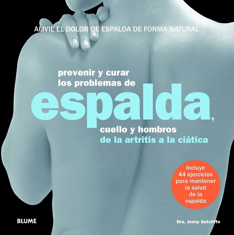 PREVENIR Y CURAR LOS PROBLEMAS DE ESPALDA | 9788415317289 | SUTCLIFFE, JENNY