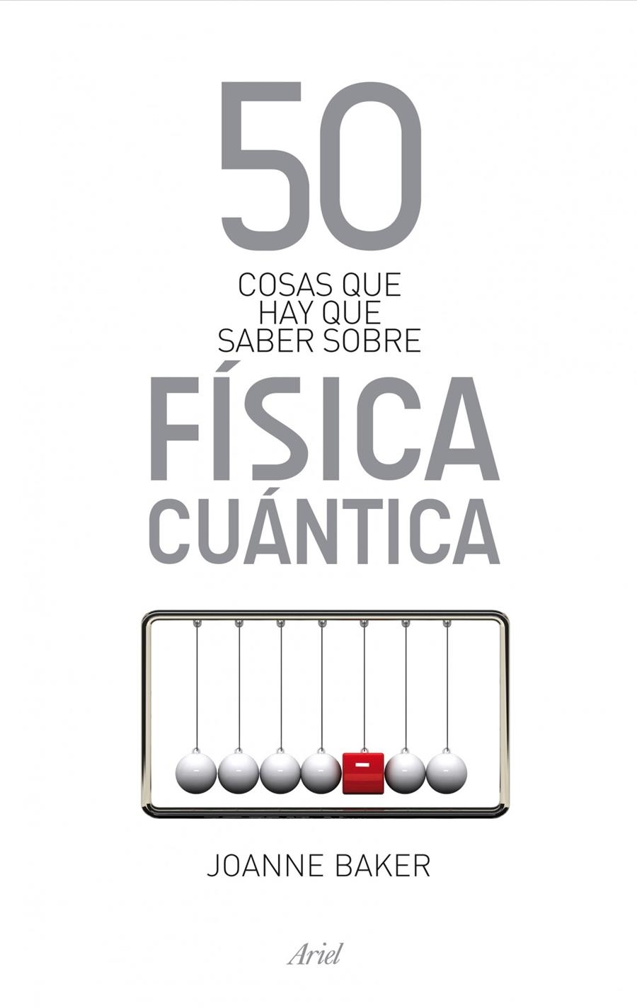 50 COSAS QUE HAY QUE SABER SOBRE FISICA CUANTICA | 9788434411814 | BAKER, JOANNE