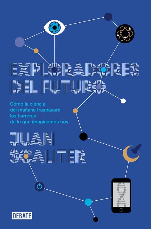 EXPLORADORES DEL FUTURO | 9788499922836 | SCALITER, Juan