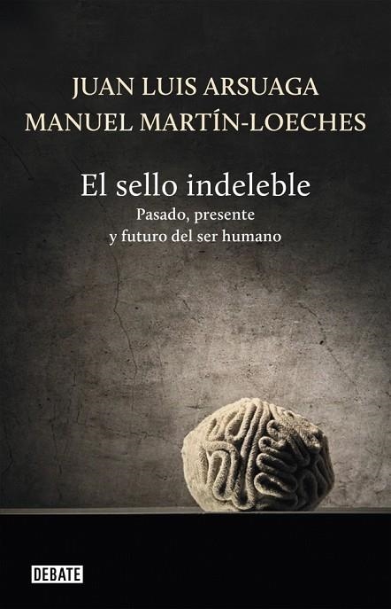 EL SELLO INDELEBLE | 9788499922485 | ARSUAGA, JUAN LUIS & MARTIN-LOECHES, MANUEL