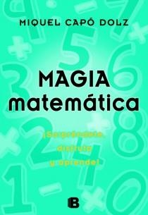 MAGIA MATEMATICA | 9788466650496 | CAPO DOLZ, MIGUEL