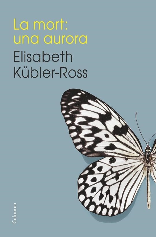 LA MORT UNA AURORA | 9788466419192 | ELISABETH KUBLER ROSS