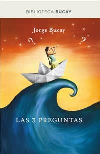 LAS 3 PREGUNTAS | 9788492981946 | JORGE BUCAY