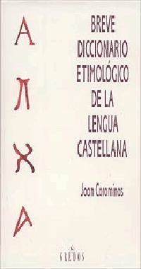 BREVE DICCIONARIO ETIMOLOGICO DE LA LENGUA CASTEL | 9788424913328 | COROMINAS I VIGNEAUX, JOAN