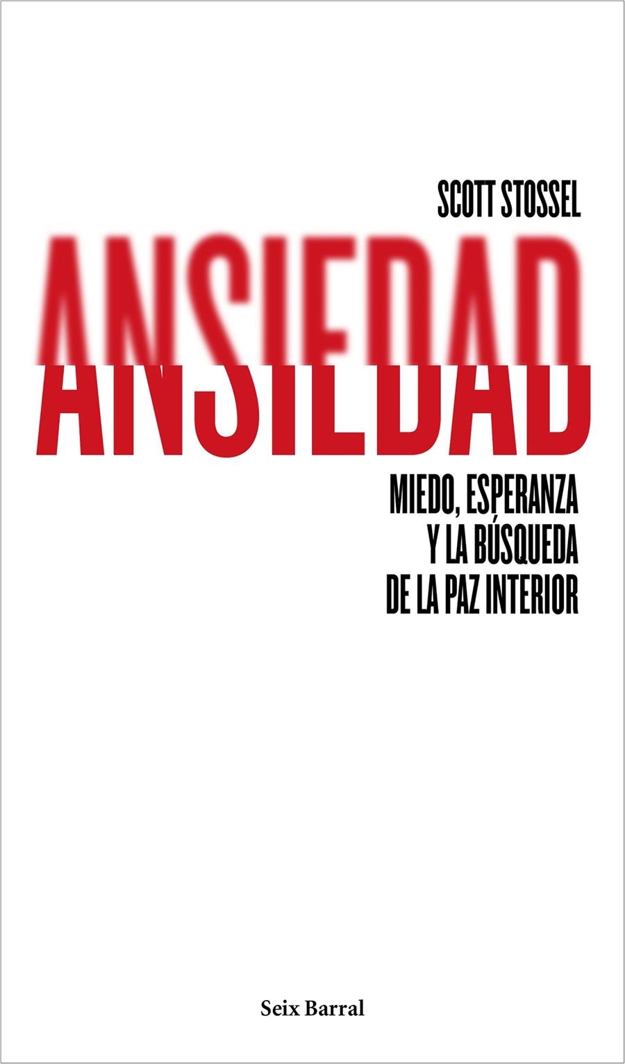 ANSIEDAD | 9788432222948 | STOSSEL, SCOTT