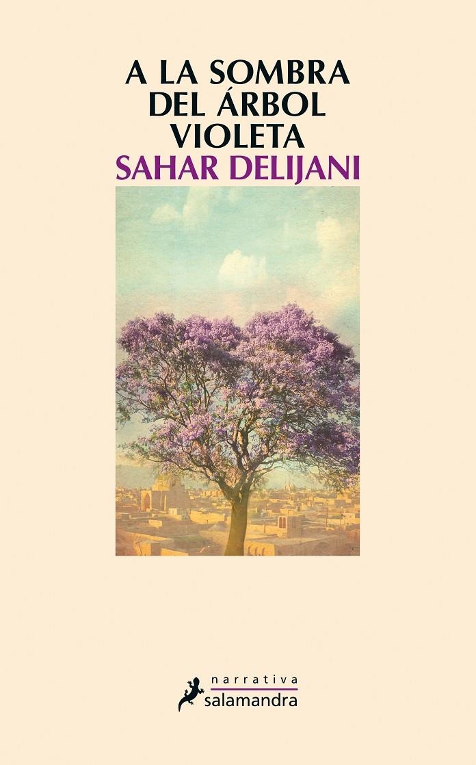 A LA SOMBRA DEL ARBOL VIOLETA | 9788498386202 | DELIJANI, SAHAR