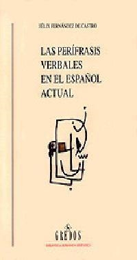 LAS PERIFRASIS VERBALES EN EL ESPAÑOL ACTUAL (RUSTEGA) | 9788424919924 | FERNANDEZ DE CASTRO, FELIX