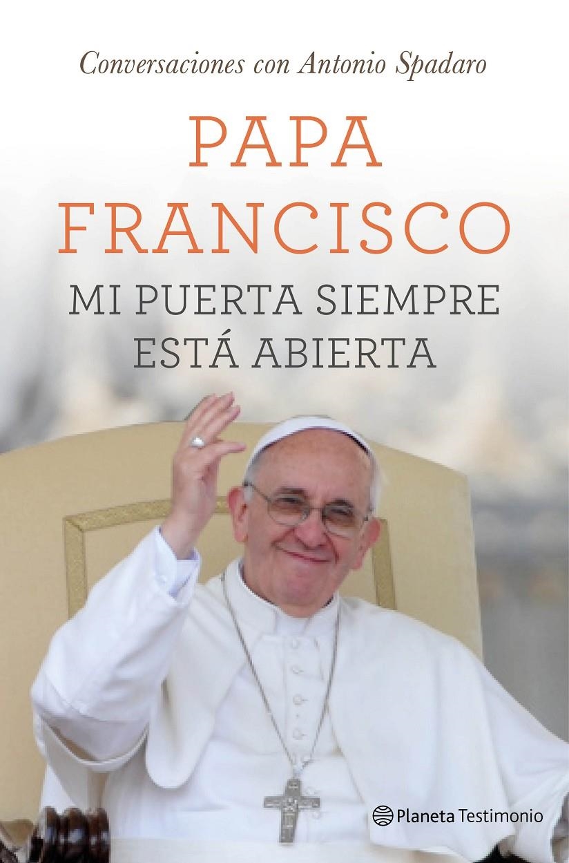 MI PUERTA SIEMPRE ESTA ABIERTA | 9788408131533 | PAPA FRANCISCO