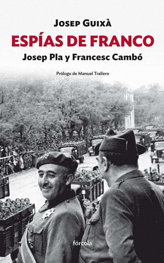 ESPIAS DE FRANCO: JOSEP PLA Y FRANCESC CAMBO | 9788415174981 | GUIXA, JOSEP