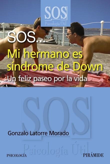 SOS MI HERMANO ES SINDROME DE DOWN | 9788436827866 | LATORRE, GONZALO