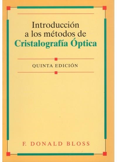 INTRODUCCION A LOS METODOS DE CRISTALOGRAFIA OPTICA | 9788428202473 | BLOSS, F.DONALD