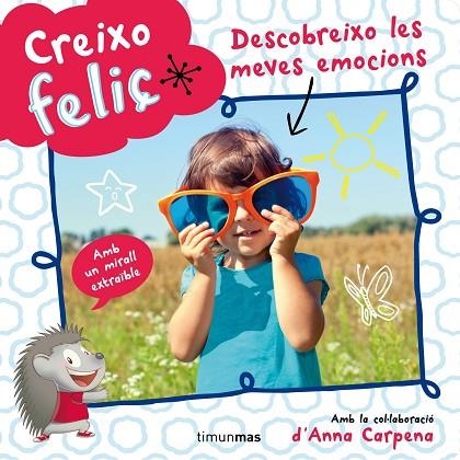 CREIXO FELIÇ DESCOBREIXO LES MEVES EMOCIONS | 9788490573822 | DIVERSOS AUTORS