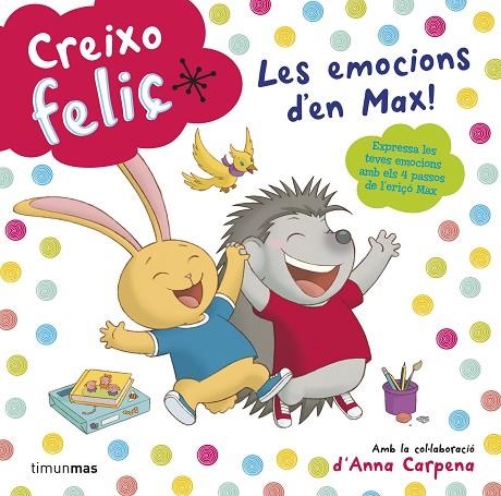 CREIXO FELIÇ LES EMOCIONS D'EN MAX! | 9788490574928 | DIVERSOS AUTORS