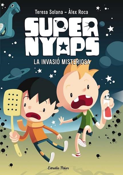 SUPERNYAPS 1 LA INVASIO MISTERIOSA | 9788490574836 | SOLANA MIR, MARIA TERESA