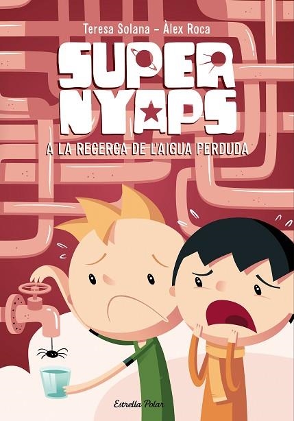 SUPERNYAPS 2 A LA RECERCA DE L'AIGUA PERDUDA | 9788490574300 | SOLANA MIR, MARIA TERESA