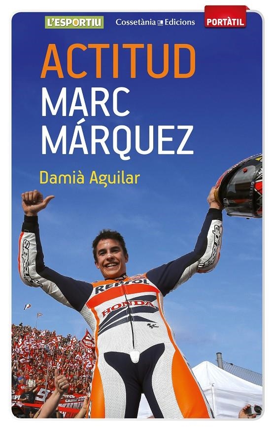 ACTITUD MARC MARQUEZ | 9788490342787 | DAMIA AGUILAR MORELL