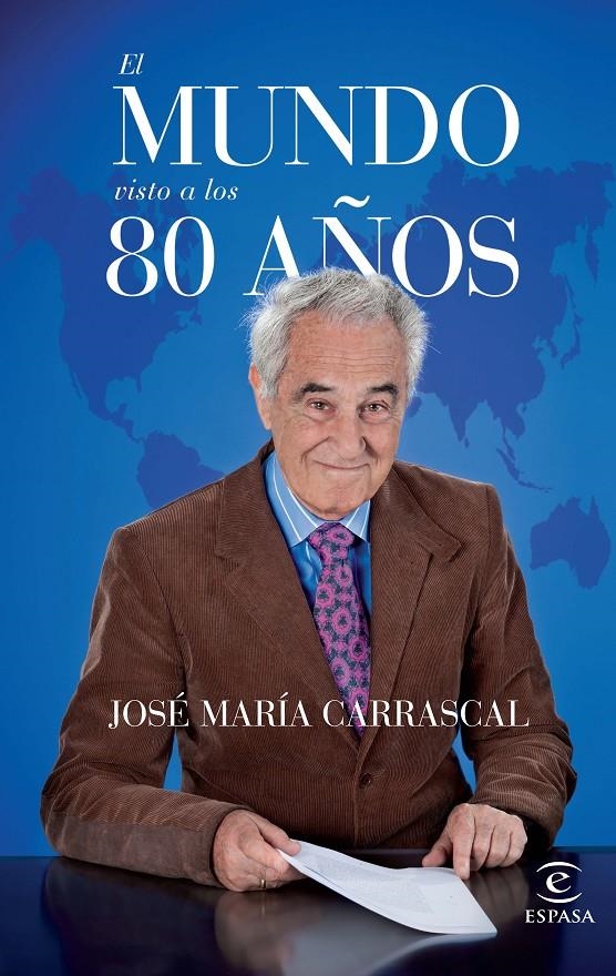 EL ÇMUNDO VISTO A LOS 80 AÑOS | 9788467042030 | CARRASCAL, JOSE MARIA