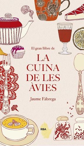 EL GRAN LLIBRE DE LA CUINA DE LES AVIES | 9788482647340 | JAUME FABREGA