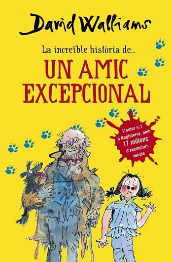 LA INCREIBLE HISTORIA D'UN AMIC EXCEPCIONAL | 9788490432921 | DAVID WALLIAMS