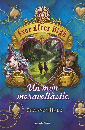 EVER AFTER HIGH 3 UN MON MERAVELLASTIC | 9788490575628 | HALE, SHANNON