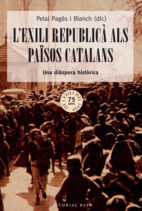 EXILI REPUBLICA ALS PAISOS CATALANS, L' | 9788416166213 | PAGES I BLANCH, PELAI