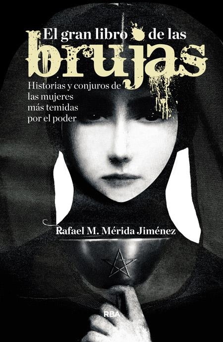 EL GRAN LIBRO DE LAS BRUJAS | 9788490563892 | MÉRIDA JIMÉNEZ, Rafael M.