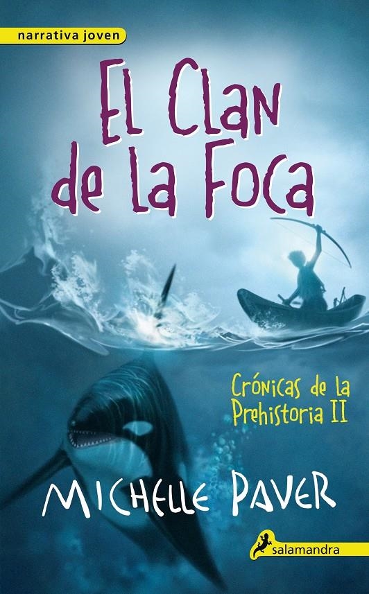 CRONICAS DE LA PREHISTORIA 2 EL CLAN DE LA FOCA | 9788498386158 | PAVER, MICHELLE