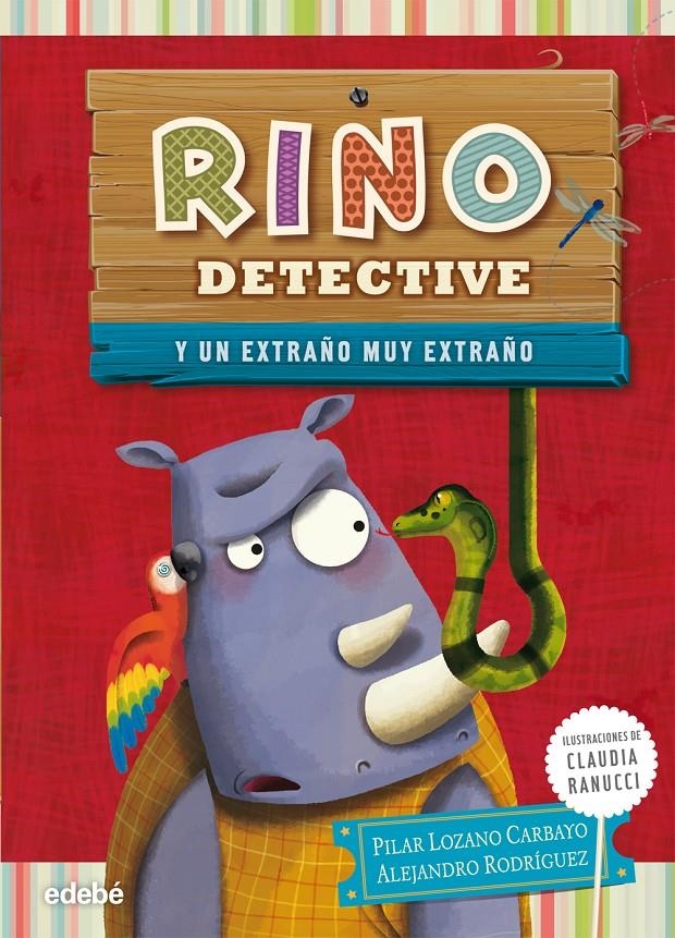 RINO DETECTIVE 3 UN EXTRAÑO MUY EXTRAÑO | 9788468311869 | LOZANO CARBAYO, PILAR & RODRIGUEZ PIÑAL, ALEJANDRO