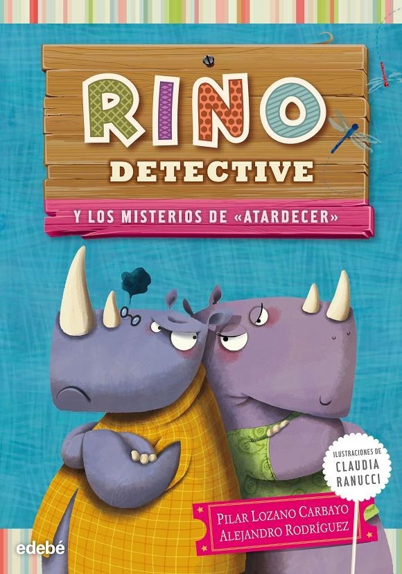 RINO DETECTIVE 4 MISTERIOS DE  ATARDECER | 9788468311876 | LOZANO CARBAYO, PILAR/RODRIGUEZ PIÑAL, ALEJANDRO