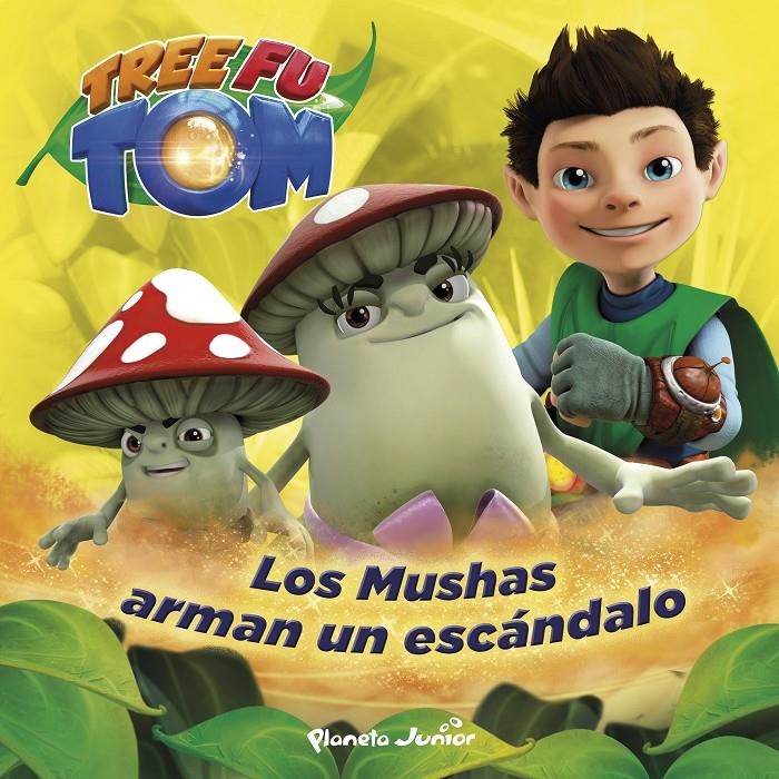 TREE FU TOM LOS MUSHAS ARMAN UN ESCANDALO | 9788408132950 | TREE FU TOM