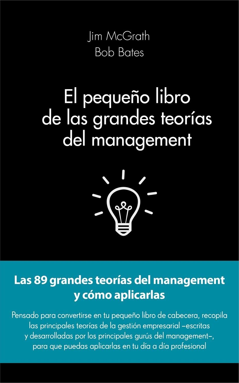 EL PEQUEÑO LIBRO DE LAS GRANDES TEORIAS DEL MANAGEMENT | 9788415678908 | MCGRATH, JIM & BATES, BOB