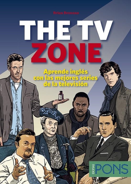 THE TV ZONE APRENDE INGLES CON LAS MEJORES SERIES DE LA TELE | 9788415640431 | BRENNAN, BRIAN & MARIANI, PAULA & SANCHO, EDUARD