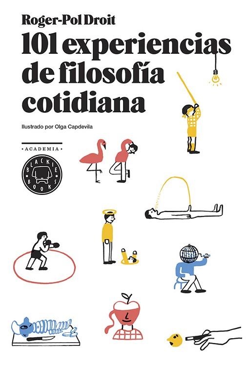 101 EXPERIENCIAS DE FILOSOFIA COTIDIANA | 9788494167676 | DROIT, Roger-Pol