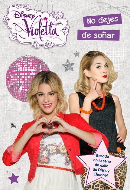 VIOLETTA NO DEJES DE SOÑAR | 9788499516202 | DISNEY