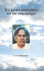 EL PENSAMIENTO ES TU ENEMIGO | 9788486797775 | KRISHNAMURTI, U.G.