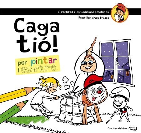 CAGA TIO PER PINTAR I ESCRIURE | 9788490342749 | ROGER ROIG