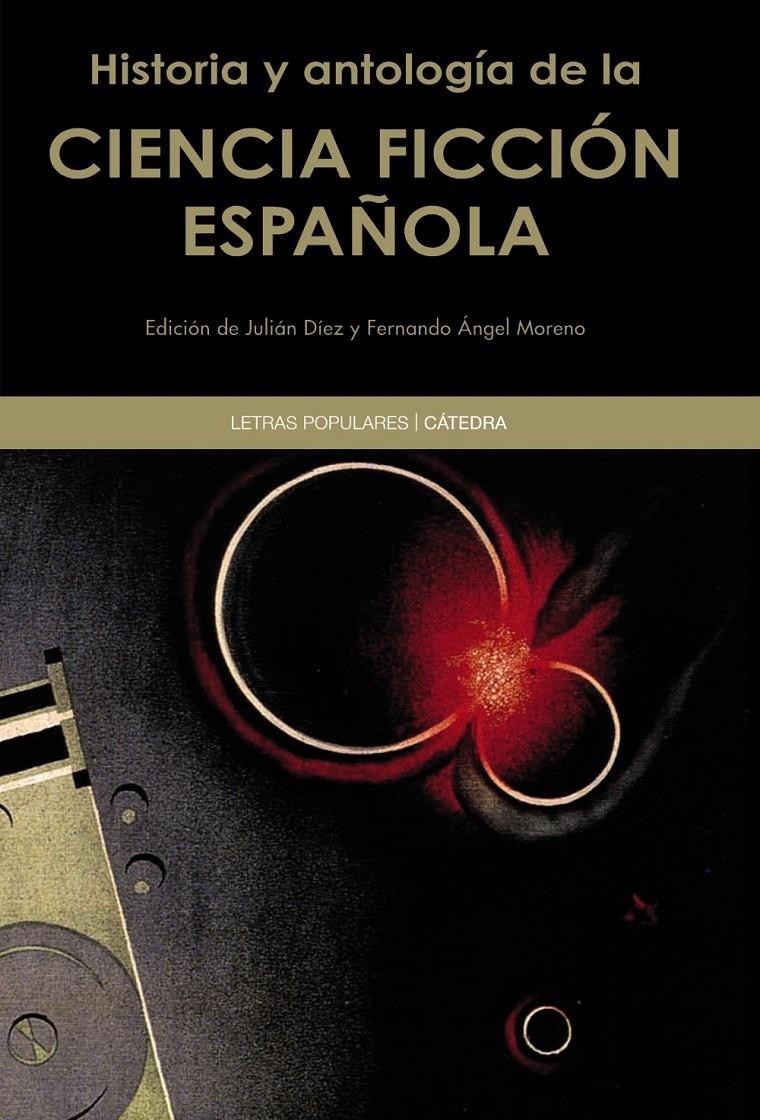 HISTORIA Y ANTOLOGIA DE LA CIENCIA FICCION ESPAÑOLA | 9788437633374