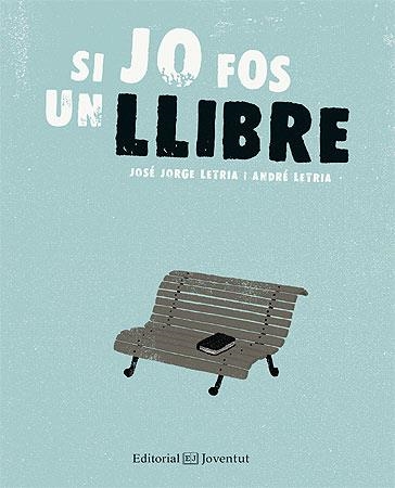 SI JO FOS UN LLIBRE | 9788426141200 | LETRIA, JOSE JORGE & LETRIA, ANDRE