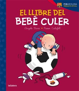 EL LLIBRE DEL BEBE CULER | 9788424653224 | FARRE, ANGELS